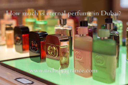 How much is Eternal Perfume in Dubai, UAE?